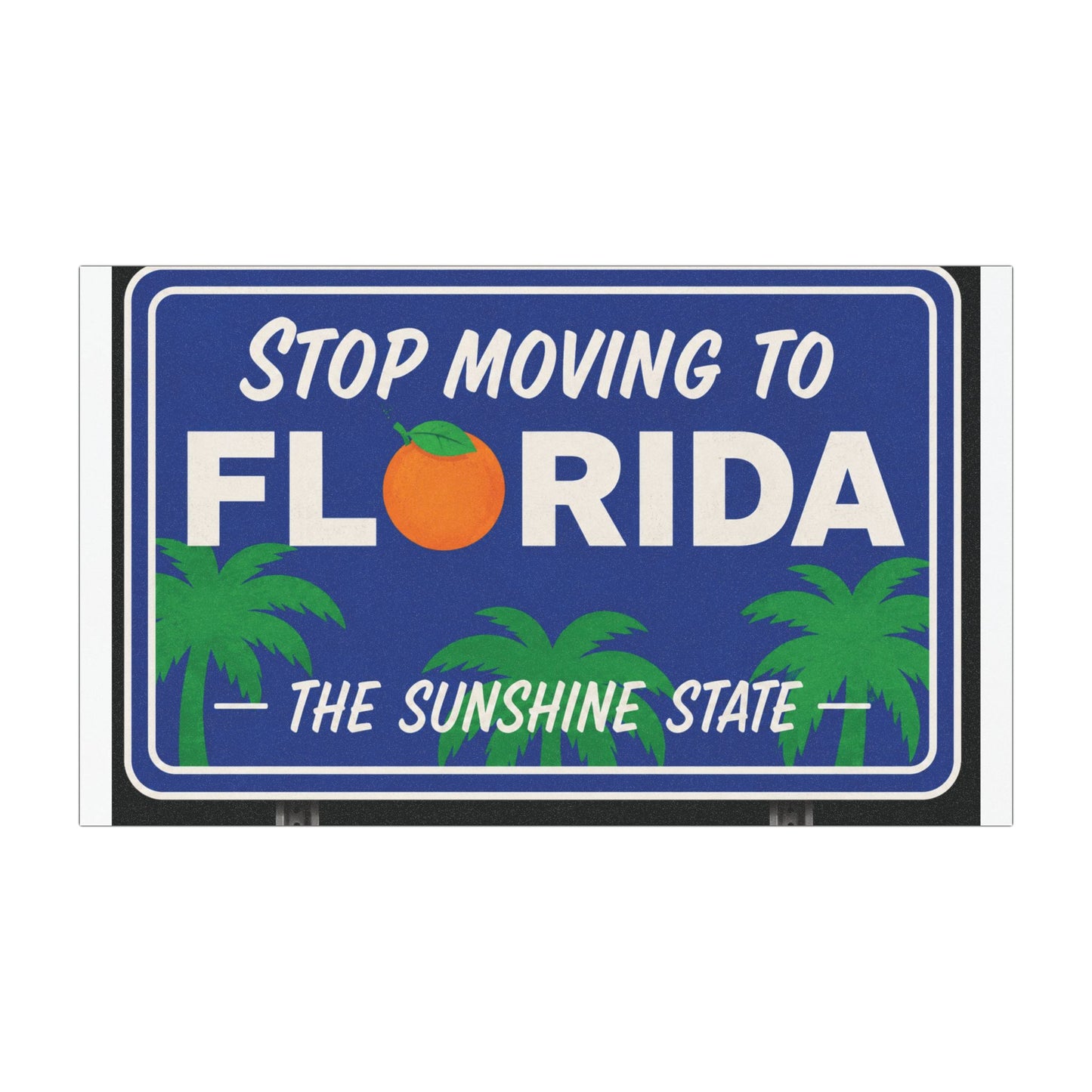 Car Magnet — "Stop Moving to Florida" Sunshine State License Plate Design