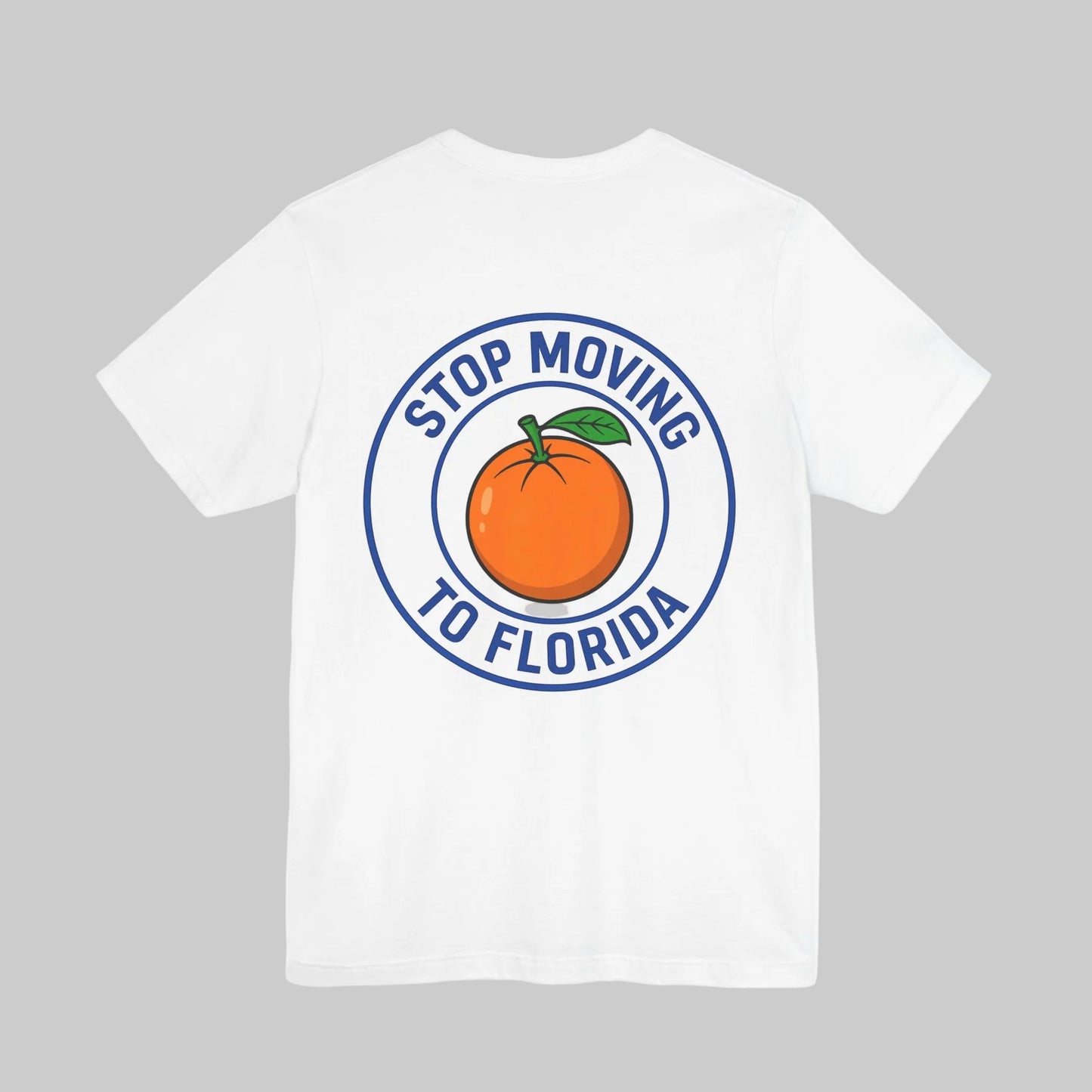 STOP MOVING TO FLORIDA Shirt – Funny Florida Graphic Tee | Local Florida Tee | Southern Coastal Streetwear